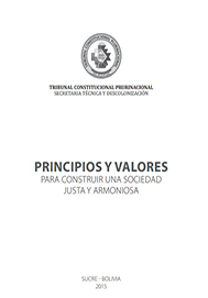 Principios y Valores Para Construir Una Sociedad Justa y Armoniosa Sucre – Bolivia 2015