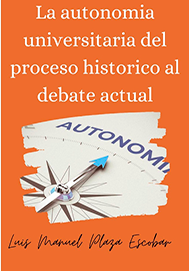 La Autonomía Universitaria Del Proceso Histórico al Debate Actual