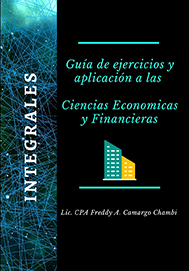 Integrales: Guía de Ejercicios y Aplicaciones en Ciencias Económicas y Financieras