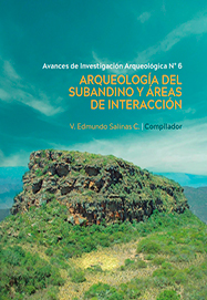 Avances de Investigación Nº 6, Arqueología del Subandino y Áreas de Interacción