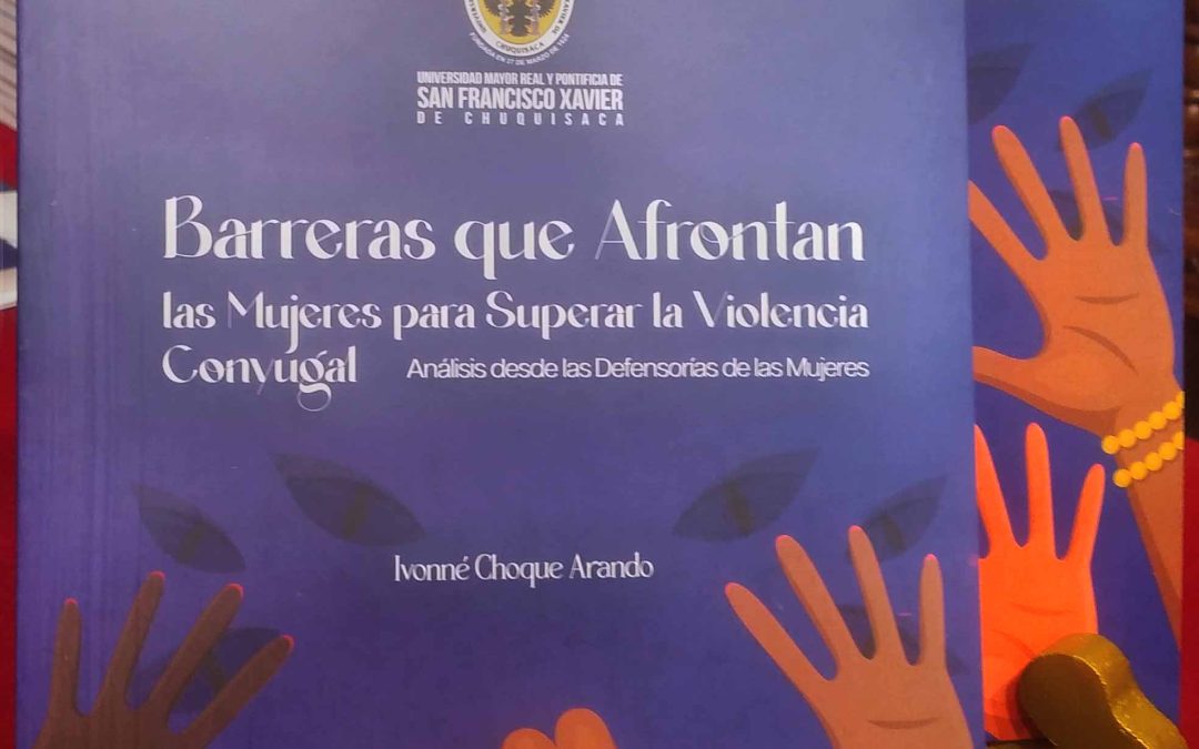 Ivonne Choque Arando presentó el libro: “Barreras que afrontan las mujeres para superar la violencia conyugal: Análisis desde las defensorías de las mujeres”