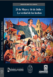 25 de mayo y 16 de julio – La verdad de los hechos